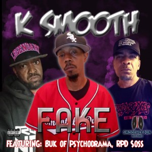 Fake(feat. Buk of Psychodrama & RPD Soss) (Explicit)