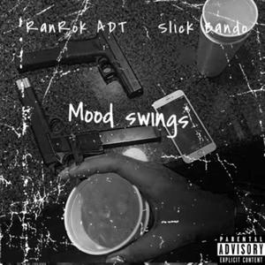 Mood Swings (feat. Slick Bando) [Explicit]