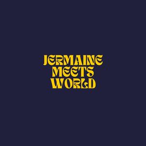 Jermaine Meets World (Explicit)