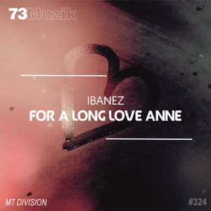 For A Long Love Anne