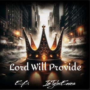 Lord Will Provide (feat. ImTylerEaves)