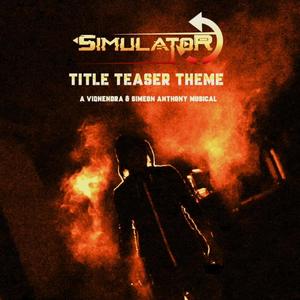 Simulator Title Teaser Theme (feat. Simeon)