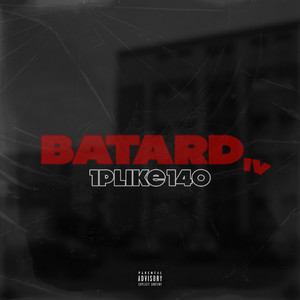 BATARD #4 (Explicit)