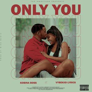 Only You (feat. vibekiid lyrics)