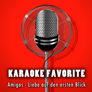 Liebe auf den ersten Blick [Originally Performed By Amigos] (Karaoke Version)