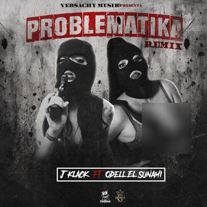 Problemáticaa (feat. Odell El Sunami) (Remix)