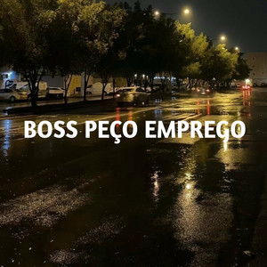 Boss peço Emprego (Explicit)