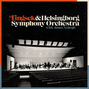 Tingsek & Helsingborg Symphony Orchestra (Explicit)