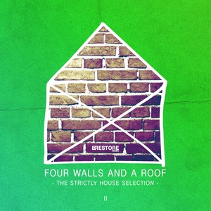 Four Walls and a Roof - The Strictly House Selection, Vol. 2 (Explicit)