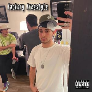 factory freestyle (Explicit)