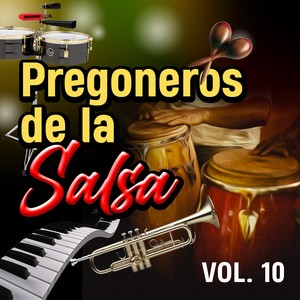 Pregoneros de La Salsa (VOL 10)