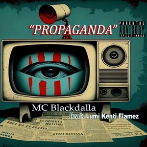 Propaganda (feat. Lumi kenti Flamez) [Explicit]