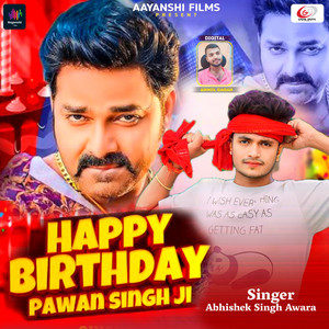 Happy Birthday Pawan Singh Ji