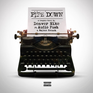 Pipe Down (feat. Audio Push) [Explicit]