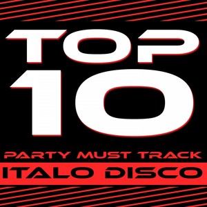 Top 10 Party Must Track, Vol. 3 (Italo Disco 2013)