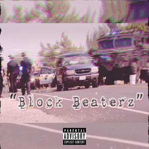 BlockBeaterz (feat. EBK Juvie Ju, 9400LP, 5K Cash & Mackzo) [Explicit]