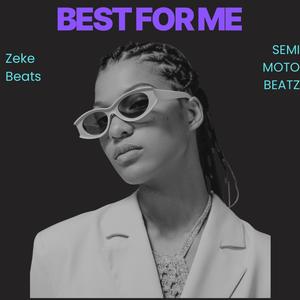 Best Of Me (feat. Semi Moto Beatz)