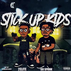 Stick up Kids (feat. 2Elite) (Explicit)