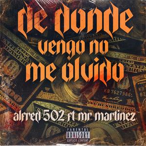 De Donde Vengo No Me Olvido (feat. Mr. Martinez)