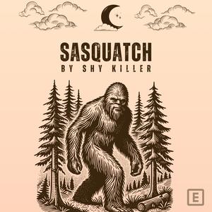 Story of Sasquatch (Explicit)