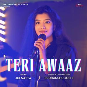 Teri Awaaz (feat. Jui Natta)