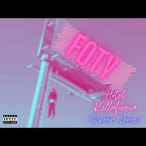 Hotel Killafornia (Never Leave) [Explicit]