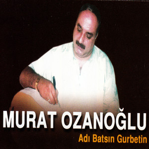 Adı Batsın Gurbetin