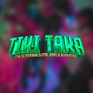 Tiki Taka (Alquimia Originals #01) (feat. FM, iamschramm, DJ Poc, elkoalah & niarroba) [Explicit]