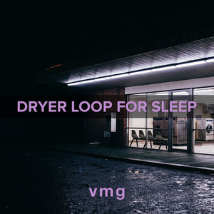 Dryer Loop For Sleep