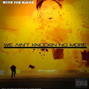 We Ain't Knockin' No More (Explicit)