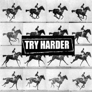 TRY HARDER