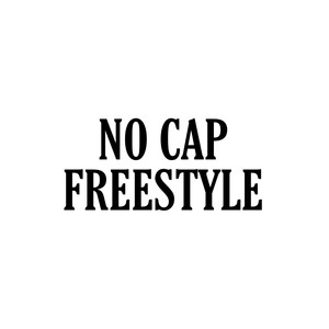 NO CAP FREESTYLE