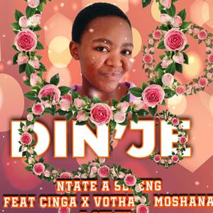 Dinje (feat. Cinga, Moshana A seleng & Votha) (Explicit)