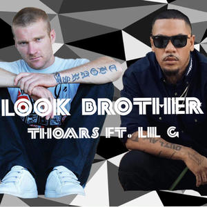 Look Brother THOARS (feat. Lil G) (Explicit)
