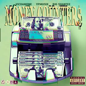 Money Counter$ (feat. YpMusix & Big $hantee) (Explicit)