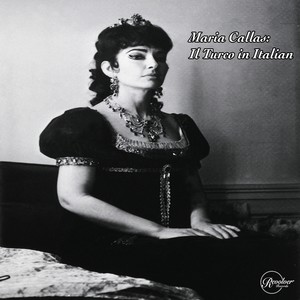 Maria Callas: Il Turco in Italian