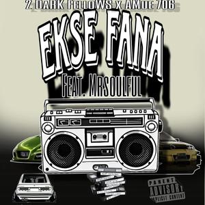 Ekse Fana (feat. Amue 706 & Mrsoulful)