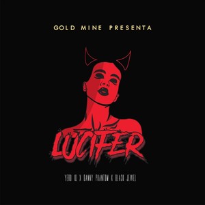 Lucifer(feat. Danny Phantom & Black Jewel) (Explicit)