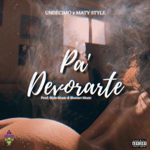 Pa' Devorarte (feat. Maty Style & Blostarr) [Explicit]