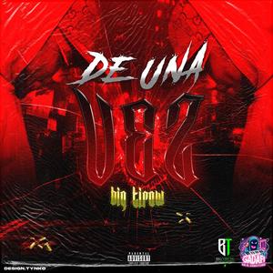 De Una Vez (feat. GadafiInst) (Explicit)