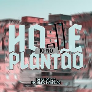 Hoje To no Plantão (Explicit)