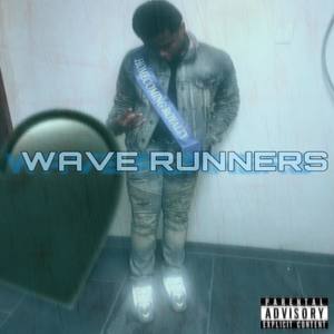 Wave Runners (Explicit)