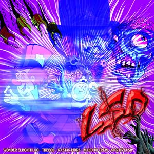 LSD (feat. Trebol ElBarbero, Maldito Trein, Rastar Libre, Martin Kush & G'raldo20:32 prod.)
