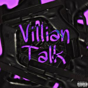 Villian Talk (feat. Bdg.dee) (Explicit)