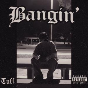 Bangin' (Explicit)
