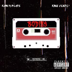 BODIES (feat. Kain M) [Explicit]