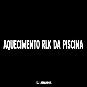 Aquecimento Rlk da Piscina (Explicit)