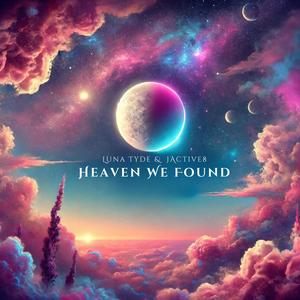 Heaven We Found (feat. Jactive8)