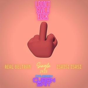 I don't give a fück (feat. Isasi Isasi) [Explicit]