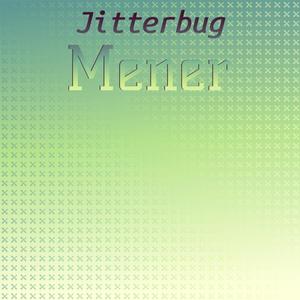 Jitterbug Mener